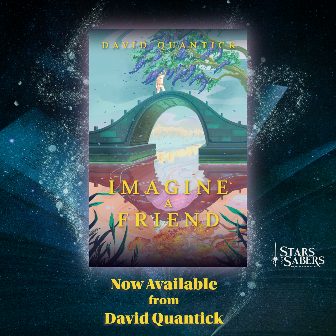 NOW AVAILABLE: Imagine a Friend by David Quantick